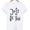 just be you t shirt RJ22