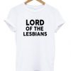 lord of the lesbians t shirt RJ22