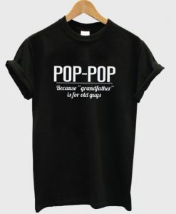 pop pop t shirt RJ22