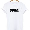 sure t shirt RJ22