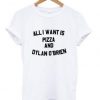 All I want is pizza and Dylan O’brien t shirt RJ22