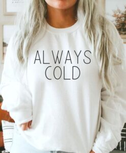 Always Cold sweatshirt RJ22
