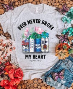 Beer Never Broke My Heart t shirt RJ22