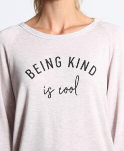 Being Kind Is Cool sweatshirt RJ22