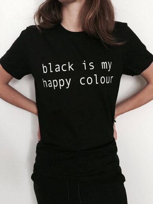 Black is my happy colour t shirt RJ22