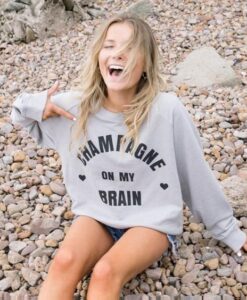 Champagne On My Brain sweatshirt RJ22