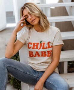 Chill Babe t shirt RJ22