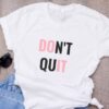 Do It Don't Quit t shirt RJ22