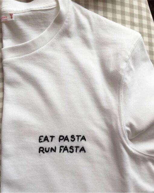 EAT PASTA RUN FASTA t shirt RJ22