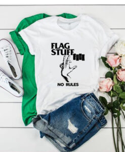 Flag Stuff No Rules t shirt RJ22