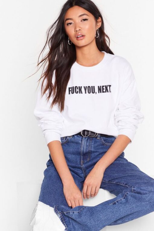 Fuck You, Next sweatshirt RJ22