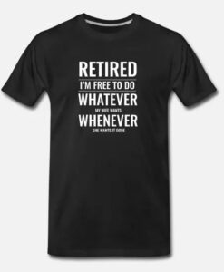 Funny husbands retired freedom t shirt RJ22