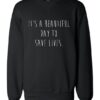 Greys Anatomy It's a Beautiful Day to Save Lives sweatshirt RJ22