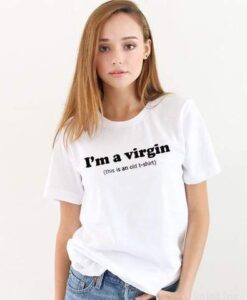 I'm a virgin (this is an old t-shirt) t shirt RJ22