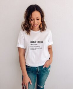 Kindness t shirt RJ22