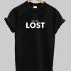 Let’s Get Lost t shirt RJ22
