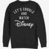 Let's cuddle and watch disney sweatshirt RJ22