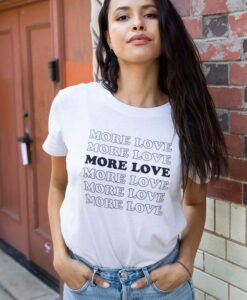 MORE LOVE t shirt RJ22