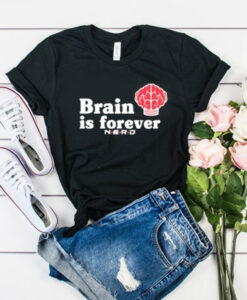 NERD Brain Is Forever t shirt RJ22