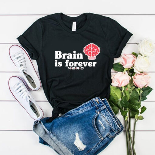 NERD Brain Is Forever t shirt RJ22