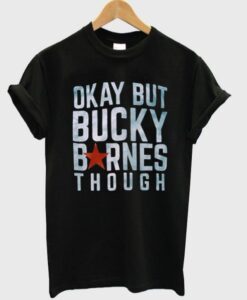 Okay but Bucky Barnes though t shirt RJ22