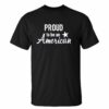 Proud to Be an American t shirt RJ22