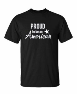 Proud to Be an American t shirt RJ22