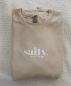 Salty Matthew 5.13 sweatshirt RJ22