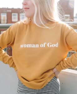 Woman of God sweatshirt RJ22