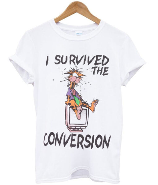 i survived the conversion t shirt RJ22