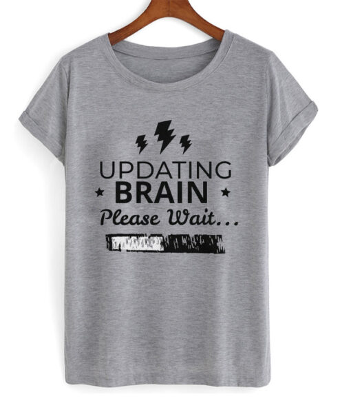 updating brain t shirt RJ22