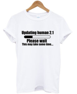 updating human 2.1 t shirt RJ22