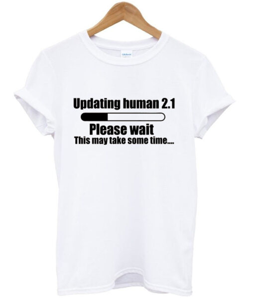 updating human 2.1 t shirt RJ22