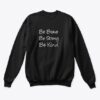 Be Brave Be Strong Be Kind sweatshirt RJ22