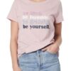 Be Kind Be Humble Be Grateful Be Yourself t shirt RJ22