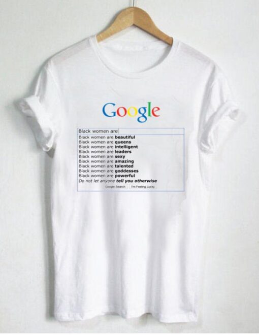 Google search black women are t-shirt RJ22