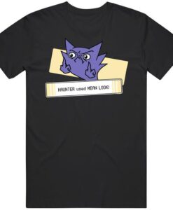 Haunter Used Mean Look Pokemon Parody t-shirt RJ22