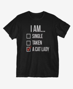 I Am A Cat Lady t shirt RJ22