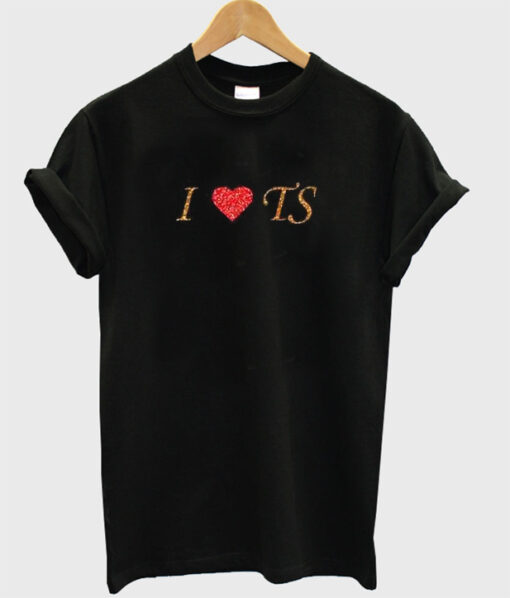 I Love TS Taylor Swift t shirt RJ22