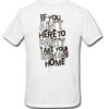 If You Ain’t Here To Party Take Your Bitch Ass Home t shirt back RJ22