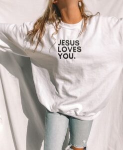 JESUS LOVES YOU graphic sweatshirt RJ22