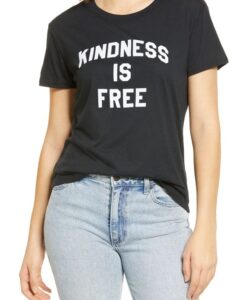 Kindness Is Free t shirt RJ22