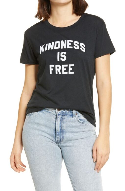 Kindness Is Free t shirt RJ22