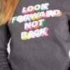 Look Forward Not Back graphic sweatshirt RJ22