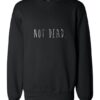 Not Dead sweatshirt RJ22