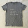 Paris London New York t shirt RJ22