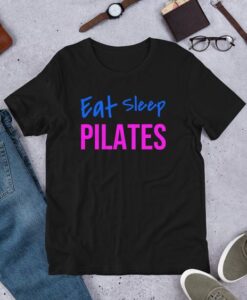 Pilates shirt, eat sleep pilates t shirt RJ22