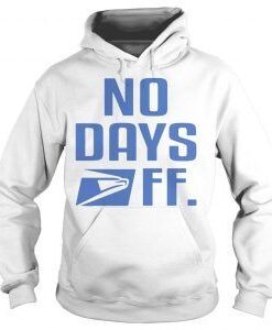 Postal Service No Days Off hoodie RJ22