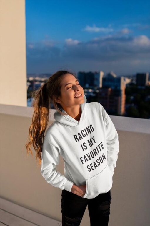 Racing Is My Favorite Season hoodie RJ22
