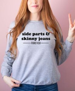 Side Parts and Skinny Jeans Forever sweatshirt RJ22